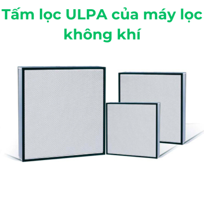 tấm lọc ulpa của máy lọc không khí