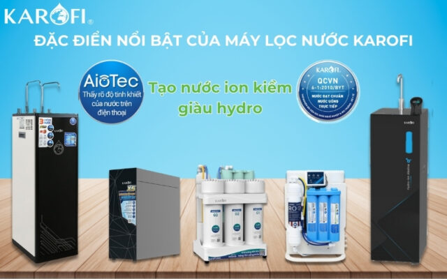 đặc điểm cơ bản của máy lọc nước karofi