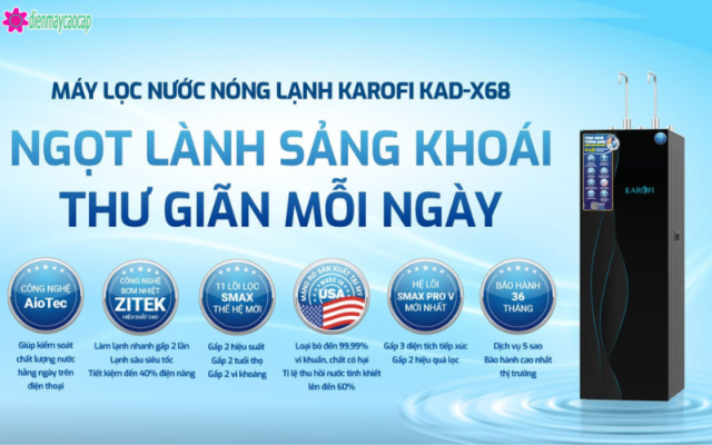 đặc điểm của máy lọc nước nóng lạnh karofi kad-x68